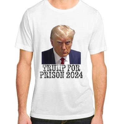 Trump For Prison 2024 Mug Shot Election Campaign Arrest Joke Adult ChromaSoft Performance T-Shirt