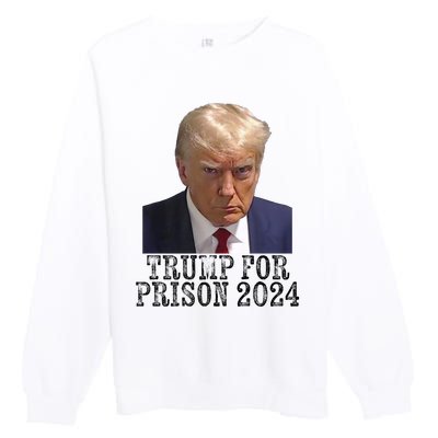 Trump For Prison 2024 Mug Shot Election Campaign Arrest Joke Premium Crewneck Sweatshirt