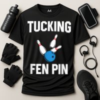 Tucking Fen Pin Funny Bowling Cooling Performance Crew T-Shirt