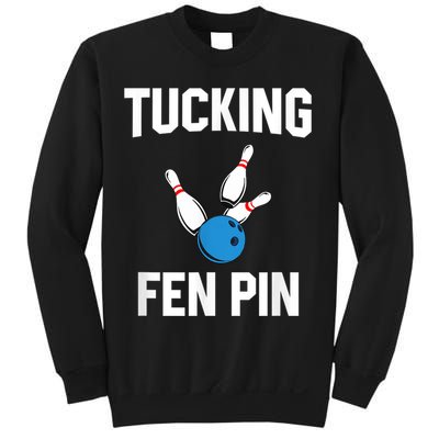 Tucking Fen Pin Funny Bowling Sweatshirt