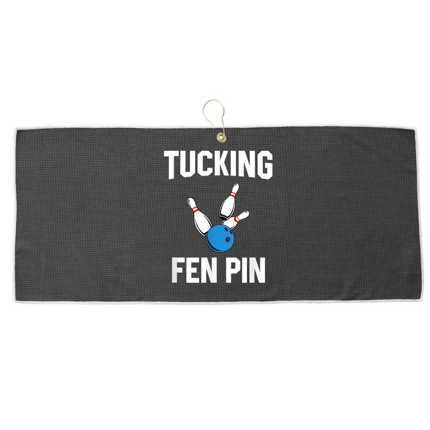 Tucking Fen Pin Funny Bowling Large Microfiber Waffle Golf Towel