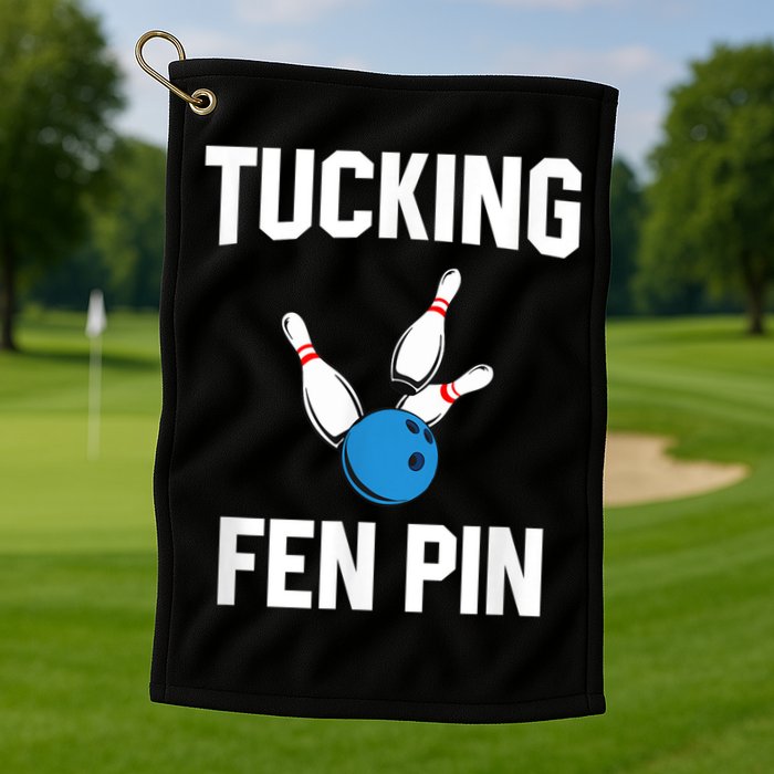Tucking Fen Pin Funny Bowling Golf Towel