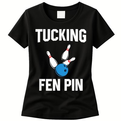 Tucking Fen Pin Funny Bowling Womens T-Shirt