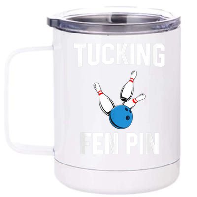 Tucking Fen Pin Funny Bowling 12 oz Stainless Steel Tumbler Cup