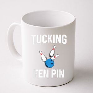 Tucking Fen Pin Funny Bowling Coffee Mug