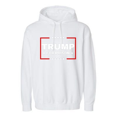 Trump For Prison Anti Trump Garment-Dyed Fleece Hoodie