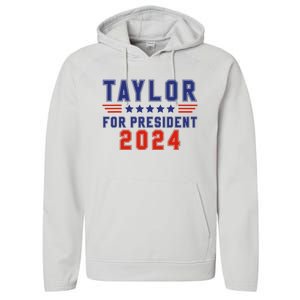 Taylor For President 2024 Funny Taylor First Name Performance Fleece Hoodie