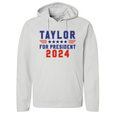 Taylor For President 2024 Funny Taylor First Name Performance Fleece Hoodie