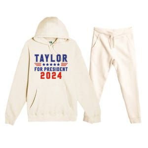 Taylor For President 2024 Funny Taylor First Name Premium Hooded Sweatsuit Set