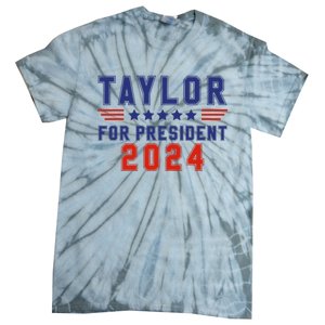 Taylor For President 2024 Funny Taylor First Name Tie-Dye T-Shirt