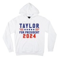 Taylor For President 2024 Funny Taylor First Name Hoodie