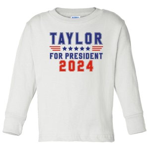 Taylor For President 2024 Funny Taylor First Name Toddler Long Sleeve Shirt