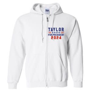 Taylor For President 2024 Funny Taylor First Name Full Zip Hoodie