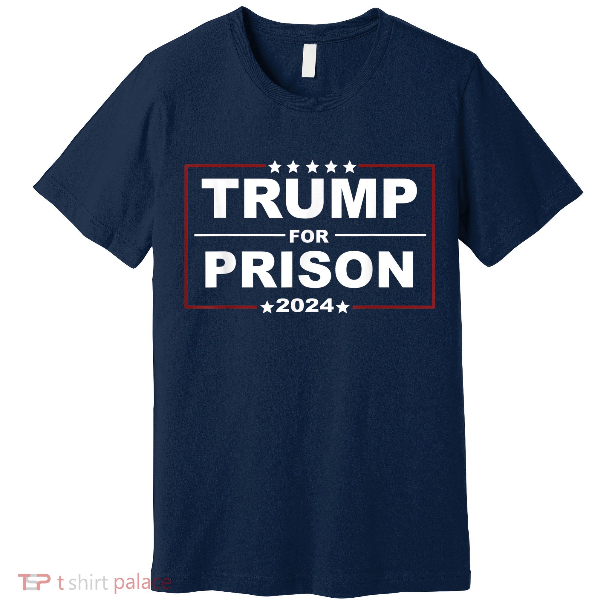 Trump For Prison 2024 Support Trump 4th Of July Premium T-Shirt