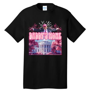 Trump Firework Pink DaddyS Home Trump 2024 Tall T-Shirt