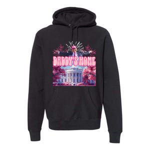 Trump Firework Pink DaddyS Home Trump 2024 Premium Hoodie