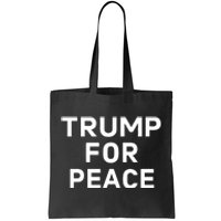 Trump For Peace Tote Bag