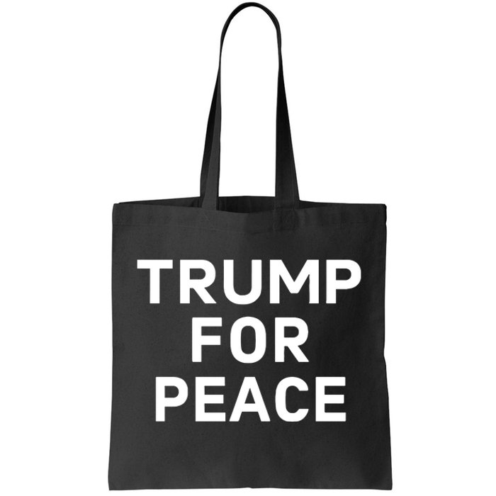 Trump For Peace Tote Bag