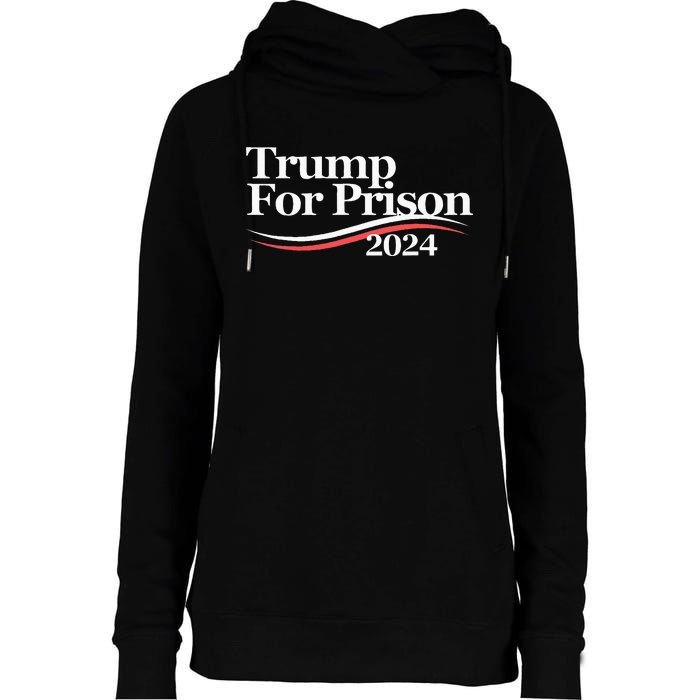 Trump For Prison 2024 Womens Funnel Neck Pullover Hood