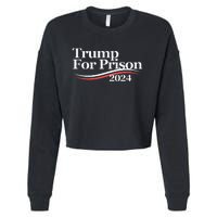 Trump For Prison 2024 Cropped Pullover Crew