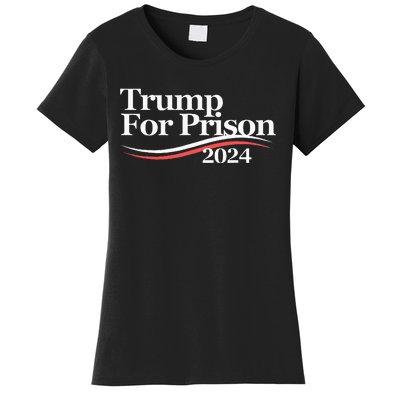 Trump For Prison 2024 Women's T-Shirt