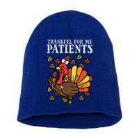 Thankful For Patients Turkey Nurse Thanksgiving Fall Scrub Cool Gift Short Acrylic Beanie