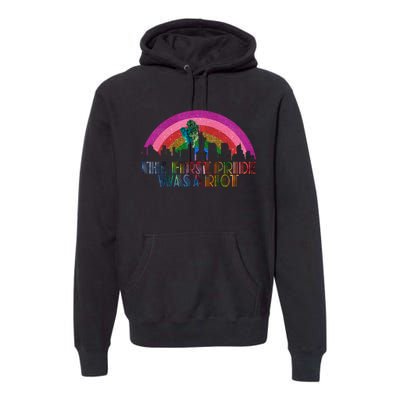 The First Pride Was A Riot Premium Hoodie