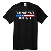 Trump For Prison Lock Him Up Tall T-Shirt