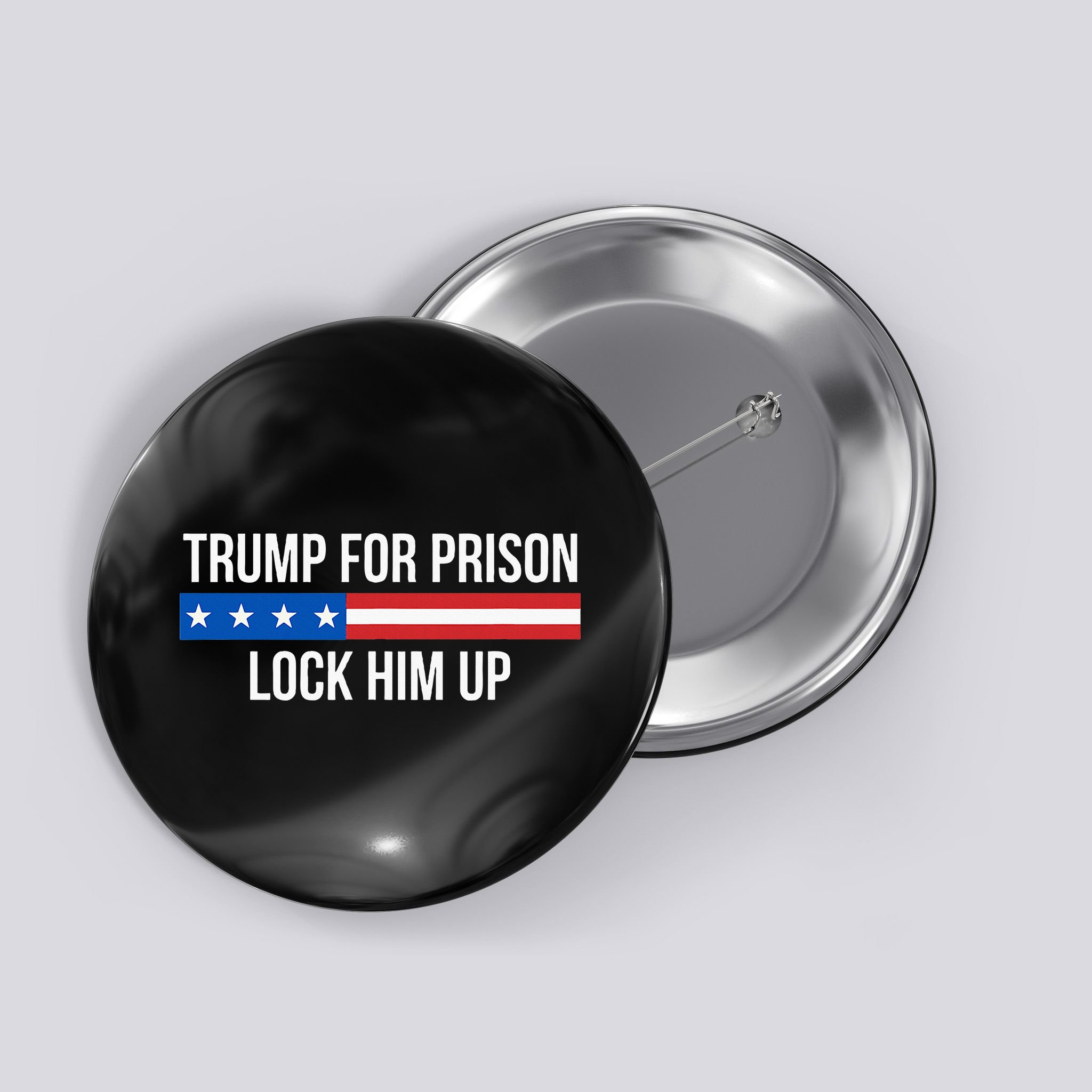 Trump For Prison Lock Him Up Button