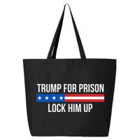 Trump For Prison Lock Him Up 25L Jumbo Tote