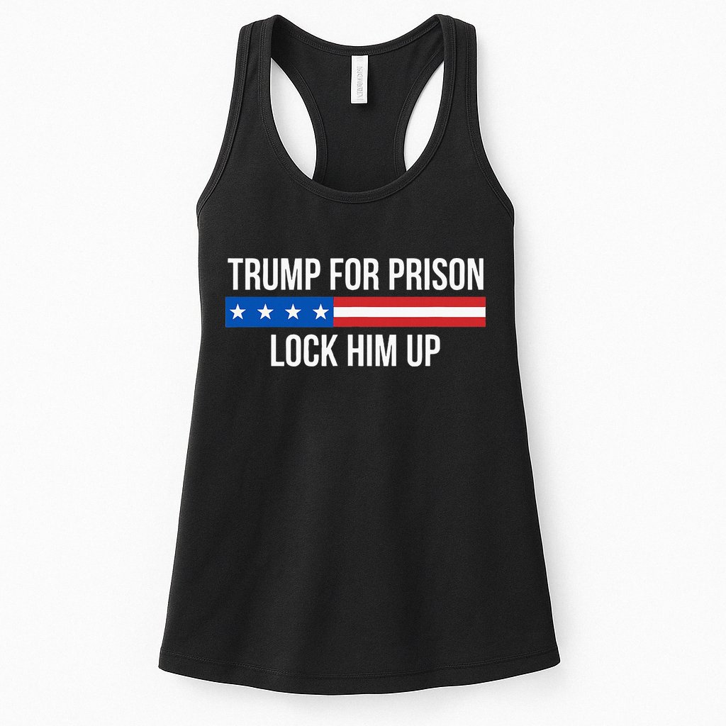 Trump For Prison Lock Him Up Womens Tank Top