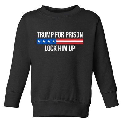 Trump For Prison Lock Him Up Toddler Sweatshirt