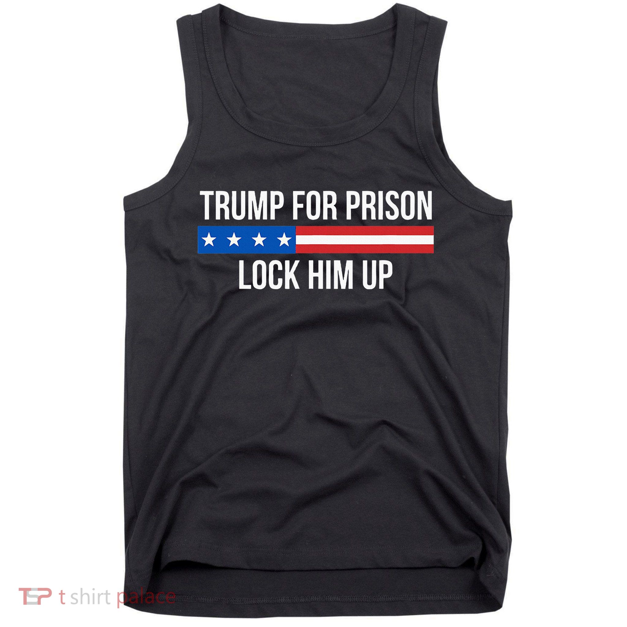Trump For Prison Lock Him Up Tank Top
