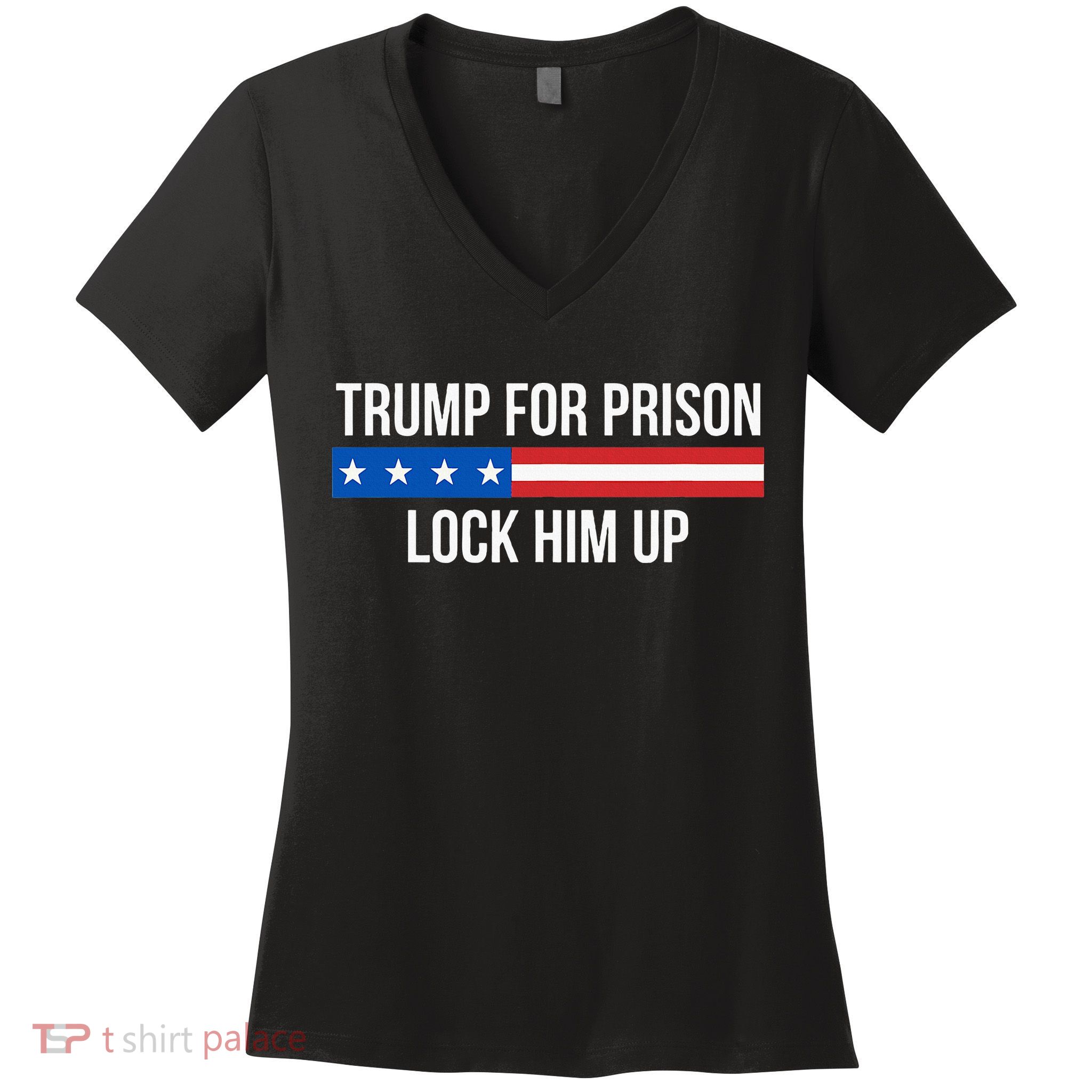 Trump For Prison Lock Him Up Women's V-Neck T-Shirt