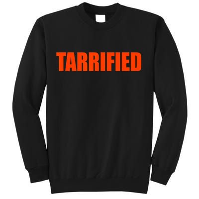 Tarrified Funny Political Humor  Sweatshirt