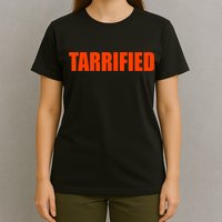 Tarrified Funny Political Humor  T-Shirt