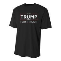 Trump For Prison 2024 Youth Performance Sprint T-Shirt