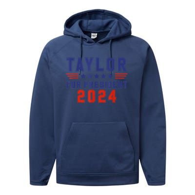 Taylor For President 2024 Funny Taylor First Name Performance Fleece Hoodie