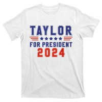 Taylor For President 2024 Funny Taylor First Name T-Shirt