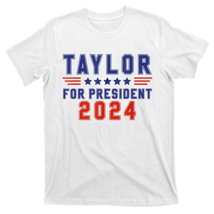 Taylor For President 2024 Funny Taylor First Name T-Shirt