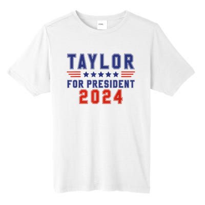 Taylor For President 2024 Funny Taylor First Name Tall Fusion ChromaSoft Performance T-Shirt