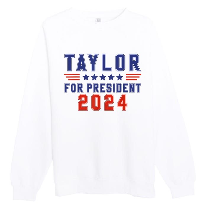 Taylor For President 2024 Funny Taylor First Name Premium Crewneck Sweatshirt