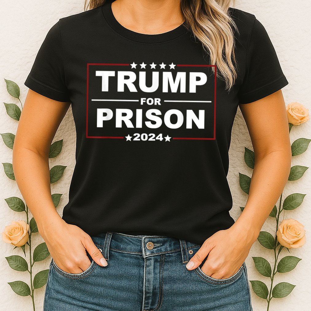 Trump For Prison 2024 Support Trump 4th Of July Womens T-Shirt