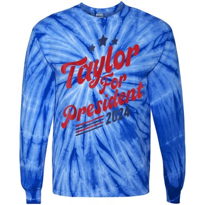 Taylor For President Gift Tie-Dye Long Sleeve Shirt