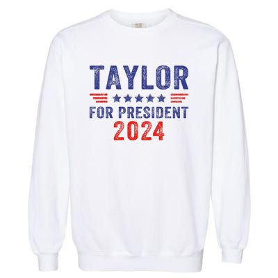 Taylor For President 2024 Garment-Dyed Sweatshirt