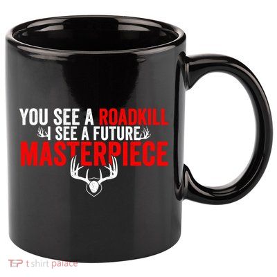 Taxidermy From Roadkill To Masterpiece Taxidermist Deer Gift 11oz C Handle Ceramic Mug