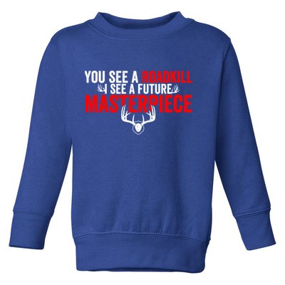 Taxidermy From Roadkill To Masterpiece Taxidermist Deer Gift Toddler Sweatshirt