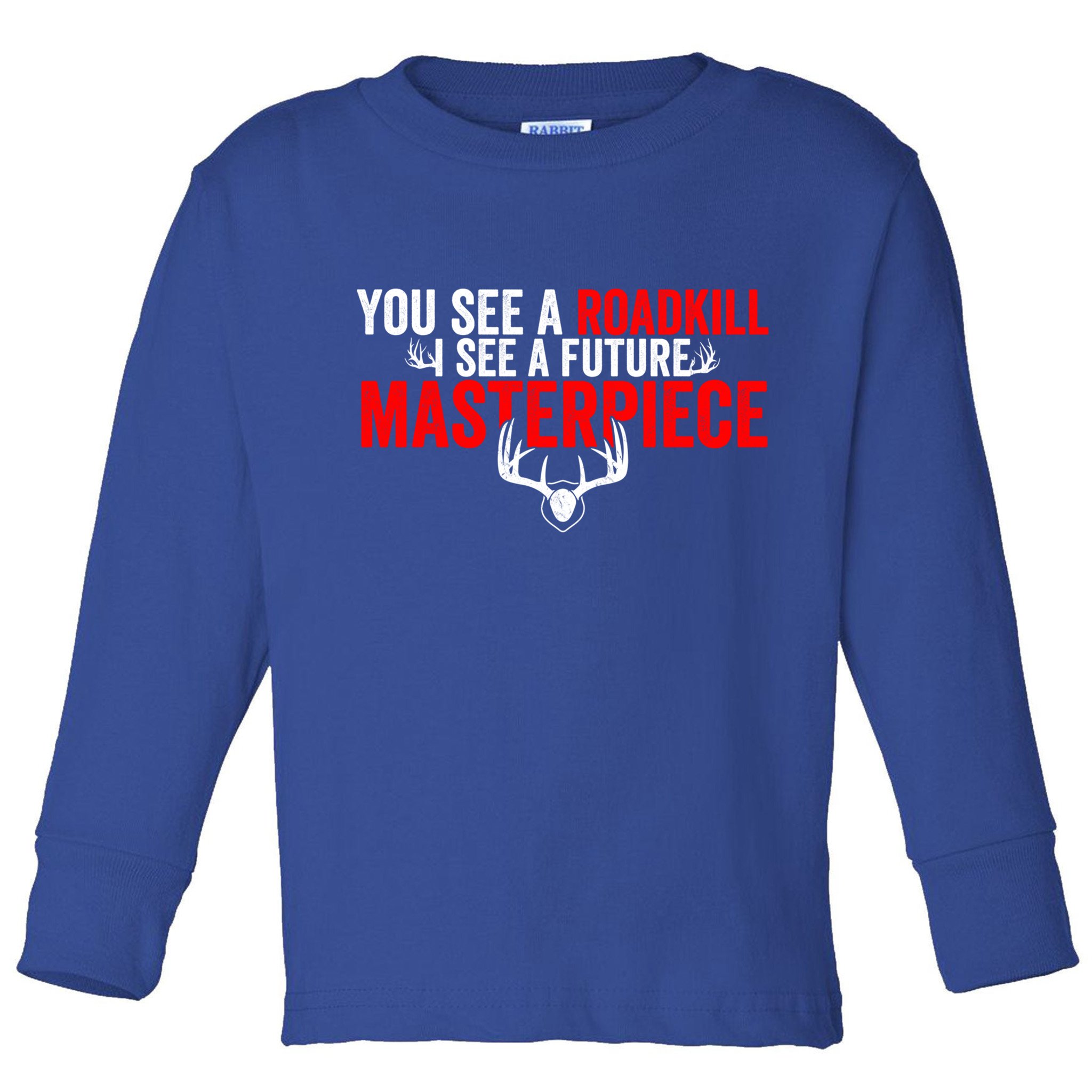 Taxidermy From Roadkill To Masterpiece Taxidermist Deer Gift Toddler Long Sleeve Shirt
