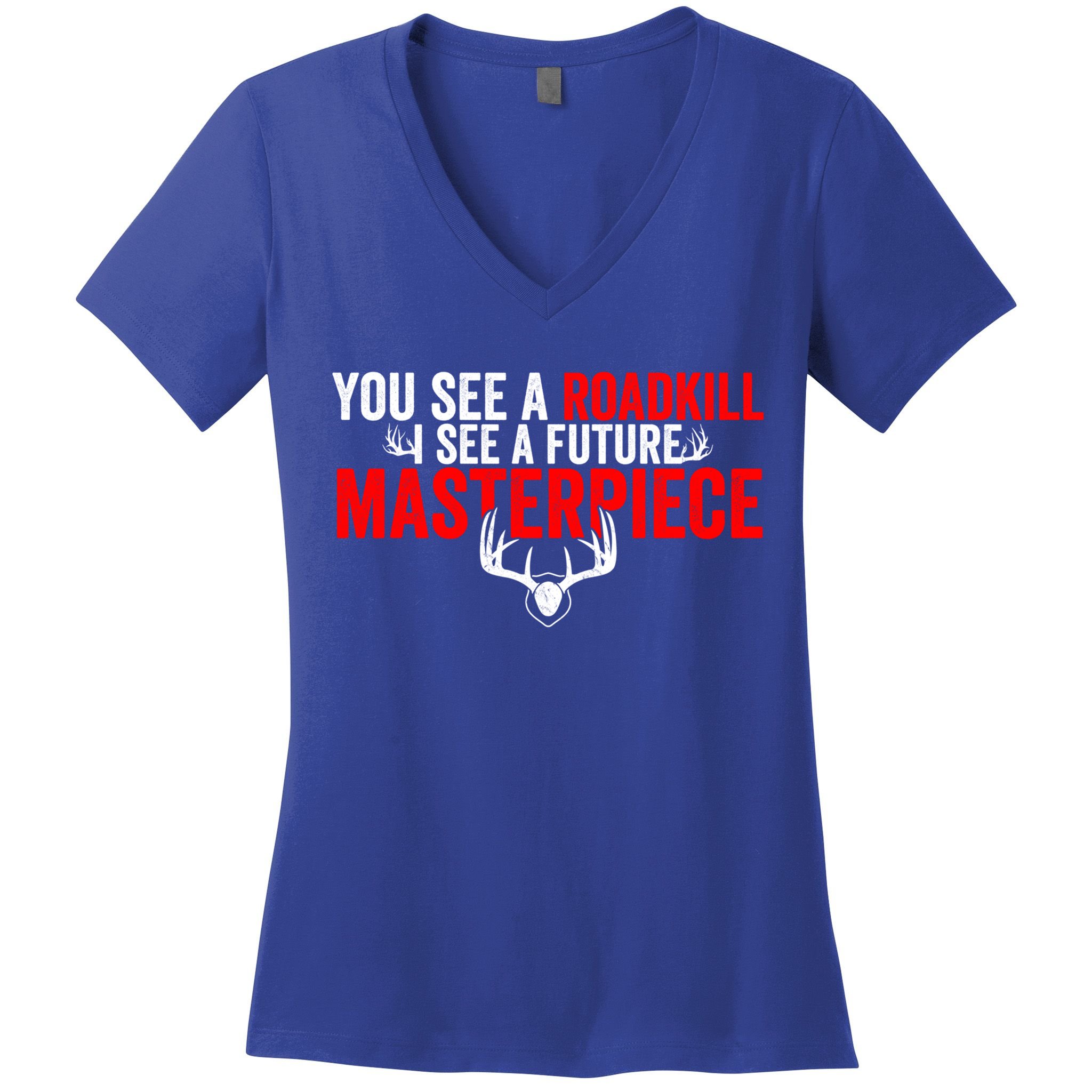 Taxidermy From Roadkill To Masterpiece Taxidermist Deer Gift Women's V-Neck T-Shirt