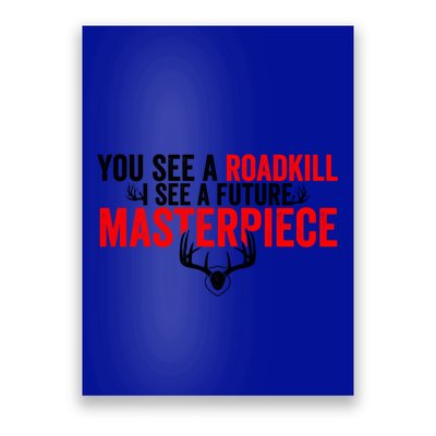 Taxidermy From Roadkill To Masterpiece Taxidermist Deer Gift Poster